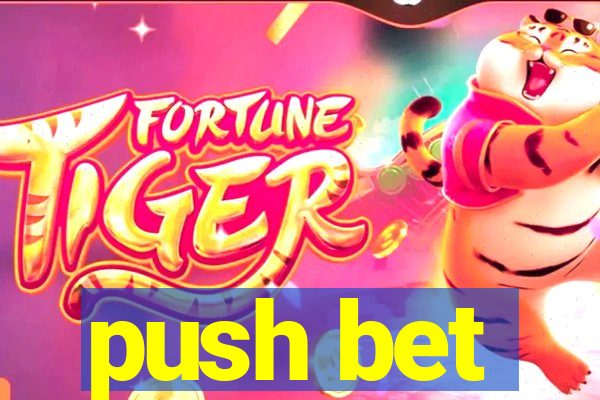 push bet